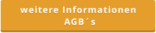 weitere Informationen  AGB´s