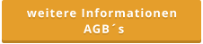 weitere Informationen  AGB´s